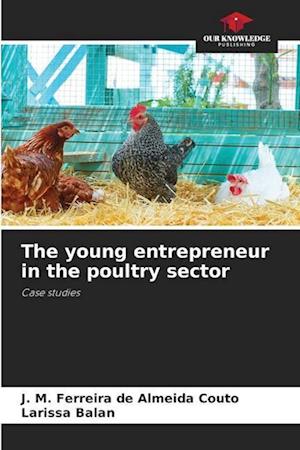 The young entrepreneur in the poultry sector