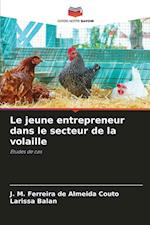 Le jeune entrepreneur dans le secteur de la volaille