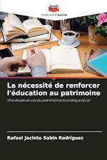 La nécessité de renforcer l'éducation au patrimoine