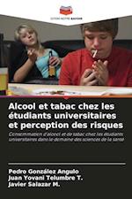 Alcool et tabac chez les étudiants universitaires et perception des risques