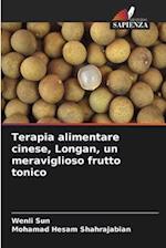 Terapia alimentare cinese, Longan, un meraviglioso frutto tonico