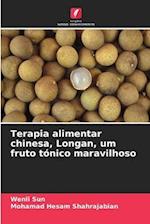 Terapia alimentar chinesa, Longan, um fruto tónico maravilhoso