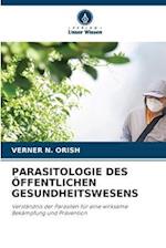 PARASITOLOGIE DES ÖFFENTLICHEN GESUNDHEITSWESENS