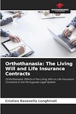 Orthothanasia: The Living Will and Life Insurance Contracts