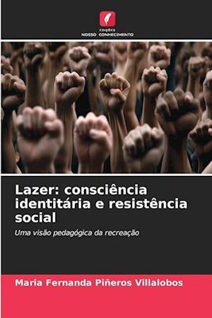 Lazer: consciência identitária e resistência social