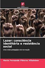 Lazer: consciência identitária e resistência social