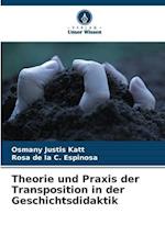 Theorie und Praxis der Transposition in der Geschichtsdidaktik