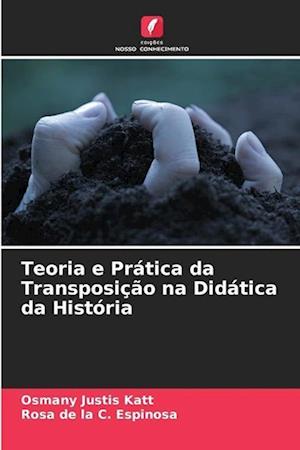 Teoria e Prática da Transposição na Didática da História