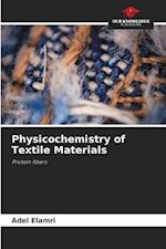 Physicochemistry of Textile Materials