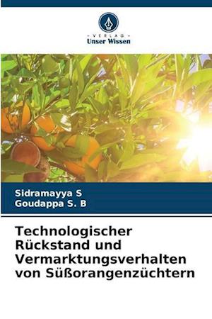 Technologischer Rückstand und Vermarktungsverhalten von Süßorangenzüchtern