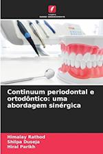 Continuum periodontal e ortodôntico: uma abordagem sinérgica