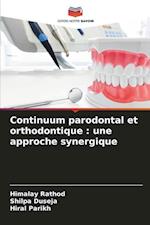 Continuum parodontal et orthodontique : une approche synergique