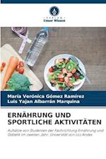 ERNÄHRUNG UND SPORTLICHE AKTIVITÄTEN