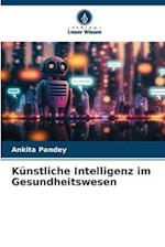 Künstliche Intelligenz im Gesundheitswesen