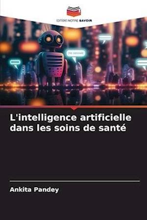 L'intelligence artificielle dans les soins de santé