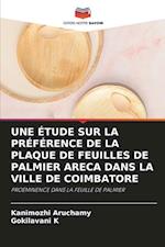 UNE ÉTUDE SUR LA PRÉFÉRENCE DE LA PLAQUE DE FEUILLES DE PALMIER ARECA DANS LA VILLE DE COIMBATORE