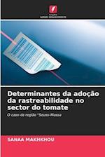 Determinantes da adoção da rastreabilidade no sector do tomate