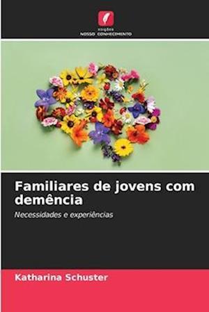 Familiares de jovens com demência