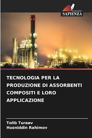 TECNOLOGIA PER LA PRODUZIONE DI ASSORBENTI COMPOSITI E LORO APPLICAZIONE