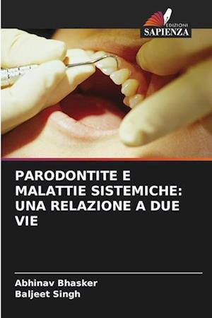 PARODONTITE E MALATTIE SISTEMICHE: UNA RELAZIONE A DUE VIE