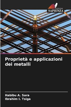 Proprietà e applicazioni dei metalli