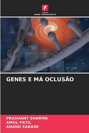 GENES E MÁ OCLUSÃO