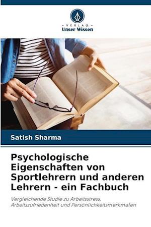 Psychologische Eigenschaften von Sportlehrern und anderen Lehrern - ein Fachbuch