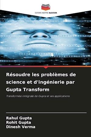 Résoudre les problèmes de science et d'ingénierie par Gupta Transform