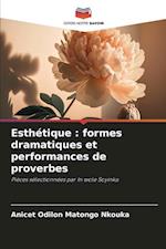 Esthétique : formes dramatiques et performances de proverbes