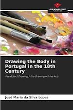 Drawing the Body in Portugal in the 18th Century
