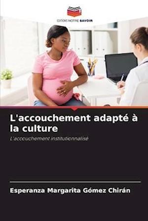 L'accouchement adapté à la culture