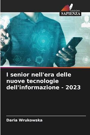 I senior nell'era delle nuove tecnologie dell'informazione - 2023