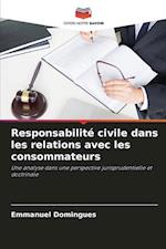 Responsabilité civile dans les relations avec les consommateurs