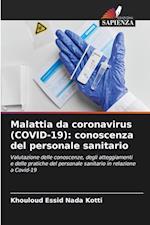 Malattia da coronavirus (COVID-19): conoscenza del personale sanitario