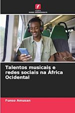 Talentos musicais e redes sociais na África Ocidental