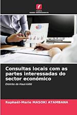 Consultas locais com as partes interessadas do sector económico