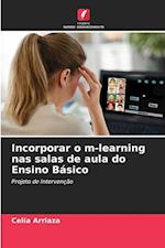 Incorporar o m-learning nas salas de aula do Ensino Básico