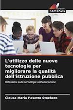 L'utilizzo delle nuove tecnologie per migliorare la qualità dell'istruzione pubblica