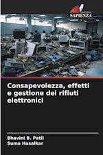 Consapevolezza, effetti e gestione dei rifiuti elettronici