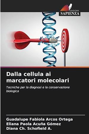 Dalla cellula ai marcatori molecolari