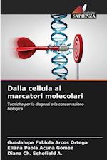 Dalla cellula ai marcatori molecolari