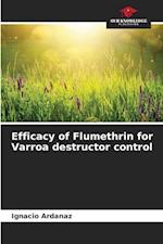 Efficacy of Flumethrin for Varroa destructor control