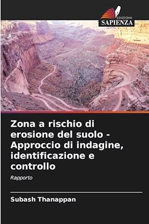 Zona a rischio di erosione del suolo - Approccio di indagine, identificazione e controllo
