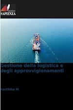 Gestione della logistica e degli approvvigionamenti