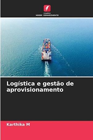 Logística e gestão de aprovisionamento