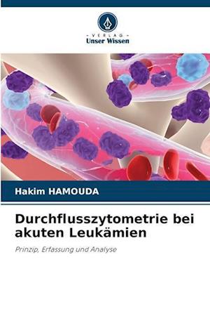 Durchflusszytometrie bei akuten Leukämien