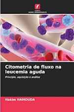 Citometria de fluxo na leucemia aguda