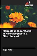 Manuale di laboratorio di Farmacognosia e Fitochimica-I