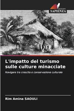 L'impatto del turismo sulle culture minacciate