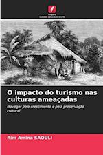 O impacto do turismo nas culturas ameaçadas